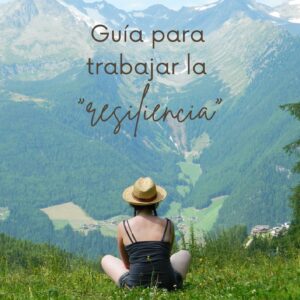 Guía para trabajar la RESILIENCIA